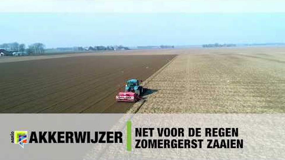 Net voor de regen zomergerst zaaien - Akkerwijzer.nl